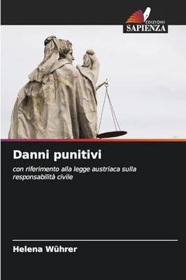 Danni punitivi: con riferimento alla legge austriaca sulla responsabilità civile