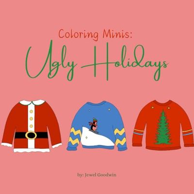Coloring Minis: Ugly Holidays