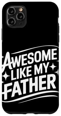 Dad Awesome Like My Father Case for iPhone 11 Pro Max
