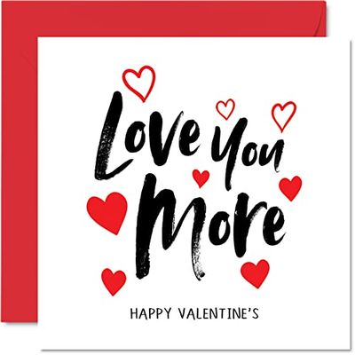 Stuff4 Tarjeta de San Valentín para él, Love You More, tarjeta de San Valentín para ella, tarjeta romántica para el día de San Valentín para novia, novio, tarjetas de felicitación de 145 mm x 145 mm,