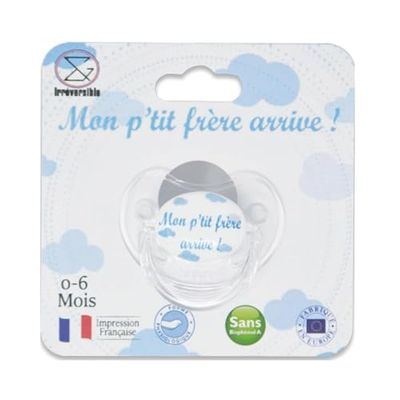 IRREVERSIBLE BIJOUX - Sucette, Tétine Physiologique pour Annoncer une Grossesse, femme enceinte - "Mon P'tit Frère Arrive !" - Cadeau Original Famille - Sans BPA - 0-6 Mois - Impression Française