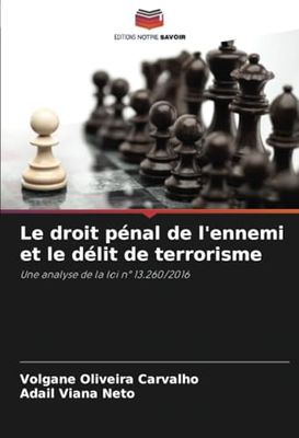 Le droit pénal de l'ennemi et le délit de terrorisme: Une analyse de la loi n° 13.260/2016