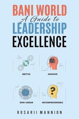 BANI World: A Guide to Leadership Excellence