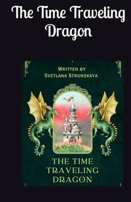 The Time Traveling Dragon