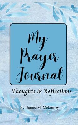 My Prayer Journal for Thoughts and Reflections