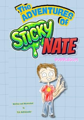 The Adventures of Sticky Nate: Bubblegum