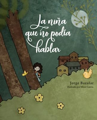 La niña que no podía hablar: Cuento para leer y colorear (Cuentos para niños y niñas que no pueden dormir)
