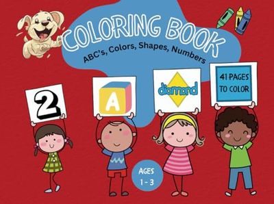 Coloring Book: ABC's, Colors, Shapes, Numbers