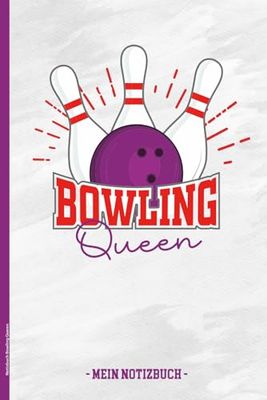 Notizbuch Bowling Queen: Geschenk für Bowlingspielerin cooles Bowling Buch für Notizen praktisch als Tagebuch A5 liniert Geschenkidee für Bowler Frauen im Bowlingsport die leidenschaftlich Bowlen