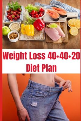 Weight Loss 40+40+20 Diet Plan