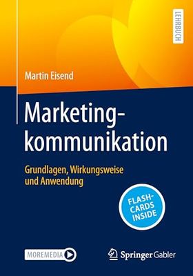 Marketingkommunikation: Grundlagen, Wirkungsweise und Anwendung