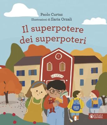 Il superpotere dei superpoteri. Ediz. a colori