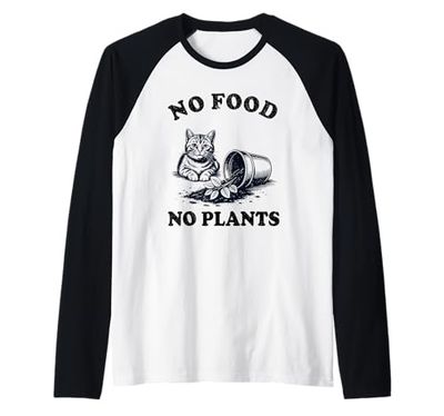No Food No Plants Cat Plant Kitten Plants Cat Lover Raglan Baseball Tee