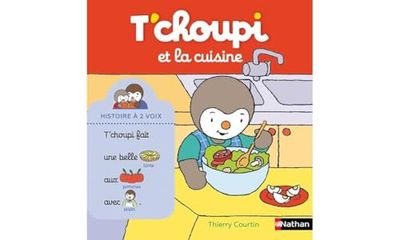 T'choupi et la cuisine - Histoire à deux voix - Dès 2 ans