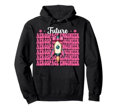 Future Aerospace Engineer Engineering Aeronautical Girl Pullover Hoodie