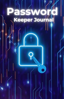Password Keeper Journal: Secure Logbook for Storing Passwords and Login Information