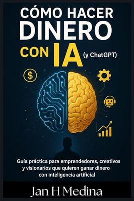 Cómo Hacer Dinero con IA (y ChatGPT): Guía Práctica para Emprendedores del Futuro