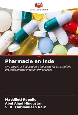Pharmacie en Inde: Une étude sur l'éducation, l'industrie, les associations professionnelles et les pharmacopées