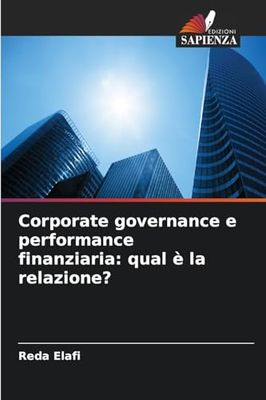 Corporate governance e performance finanziaria: qual è la relazione?