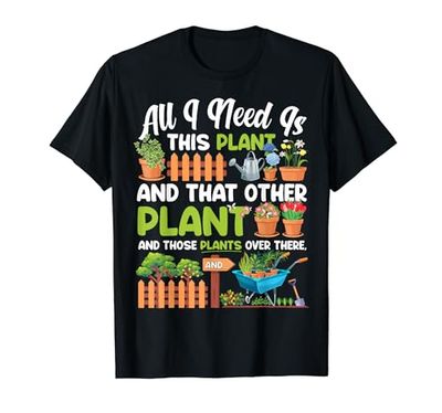 Necesito Es Esta Planta Y Esa Otra Planta Y Esas Plantas Camiseta