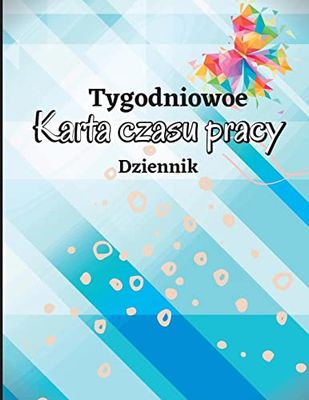 Dziennik tygodniowych arkuszy czasu pracy: Dziennik godzin pracy Dziennik czasu pracy pracownika Arkusz wejścia i wyjścia arkusz czasu Księga Ewidencji Czasu Pracy 8,5x11