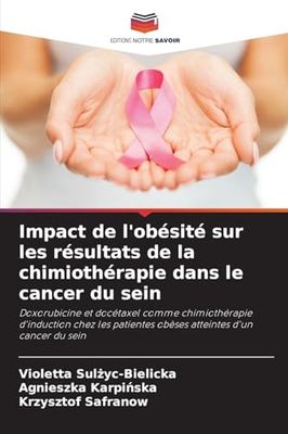 Impact de l'obésité sur les résultats de la chimiothérapie dans le cancer du sein