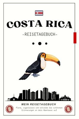 Costa Rica Reisetagebuch: Praktisches Notizbuch zum Planen, Schreiben und Festhalten deiner schönsten Reiseerinnerungen.