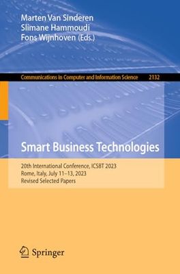 Smart Business Technologies: 20th International Conference, ICSBT 2023, Rome, Italy, July 11–13, 2023, Revised Selected Papers: 2132