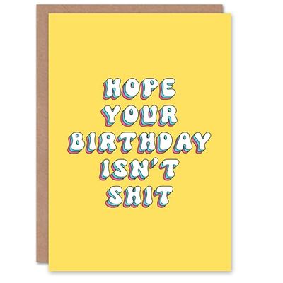 Artery8 Greeting Card Hope Day Isn't Sh*t Bright Retro Yellow For Her Woman Wife Mum Daughter Girl Birthday Card