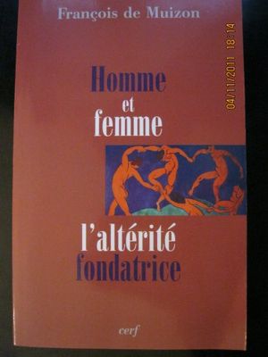 Homme et femme - L'altérité fondatrice