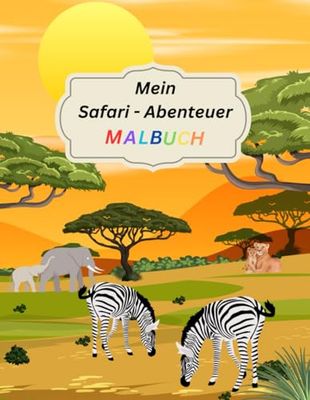 Mein Safari Abenteuer Malbuch