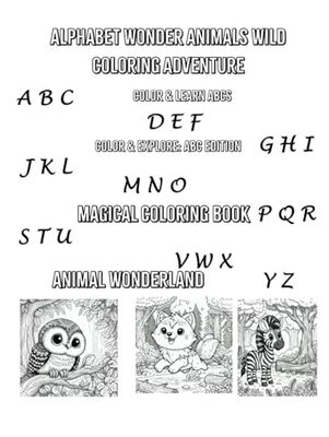 Alphabet Wonder Animals Wild Coloring Adventure