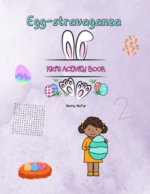 Egg-stravaganza Kids Activity Book: Great gift for kids!