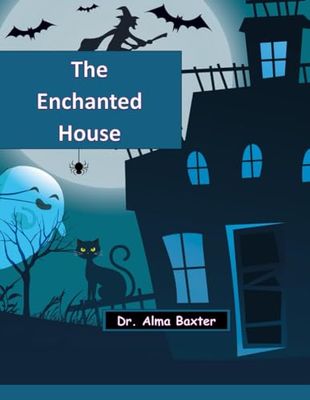 The Enchanted House