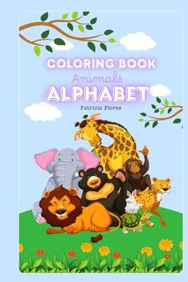 Animals Alphabet Coloring Book: Bold and Easy Designs for Toddlers and Kids, Simple Illustrations for Learning: (Learning it’s fun!)
