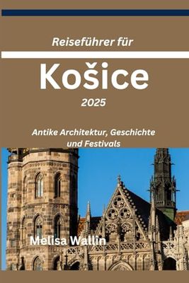 Reiseführer für Košice 2025: Antike Architektur, Geschichte und Festivals