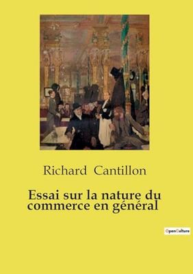 Essai sur la nature du commerce en général