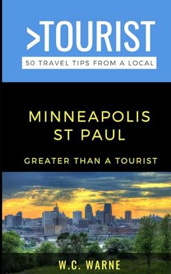 Greater Than a Tourist- Minneapolis - St Paul Minnesota USA: W.C. Warne