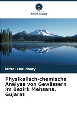 Physikalisch-chemische Analyse von Gewässern im Bezirk Mehsana, Gujarat