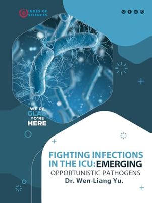 Fighting Infections In The Icu: Emerging Opportunistic Pathogens