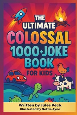 The Ultimate Colossal 1,000+ Joke Book for Kids: Clean, Laugh-Out-Loud Space, Camping, Car, Farm & Ocean Jokes for Smart Kids Ages 6–12