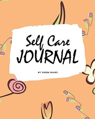 Self Care Journal (8x10 Softcover Planner / Journal)