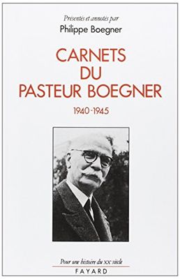 Carnets du pasteur Boegner (1940-1945)