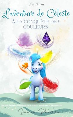 À la conquête des couleurs: Les aventures de Céleste