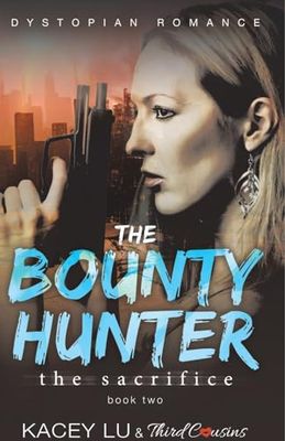 The Bounty - The Sacrifice (Book 2) Dystopian Romance