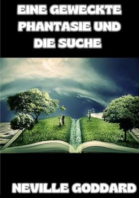Eine geweckte Phantasie und die Suche (übersetzt)