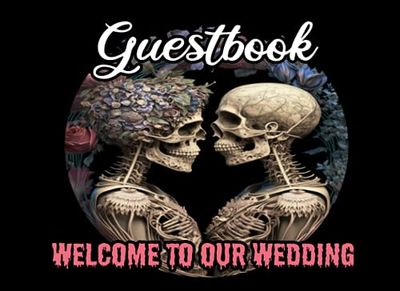 Guest Book Welcome to Our Wedding: Halloween Skeleton Gothic Theme Wedding Party Guestbook