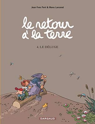 Le retour à la terre - 4. Le déluge