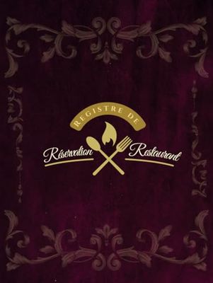 Registre De Réservation Restaurant: Registre de suivi quotidien des clients | Année complète de réservation (370 page) | 8,5x11 pouces.