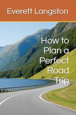 How to Plan a Perfect Road Trip
